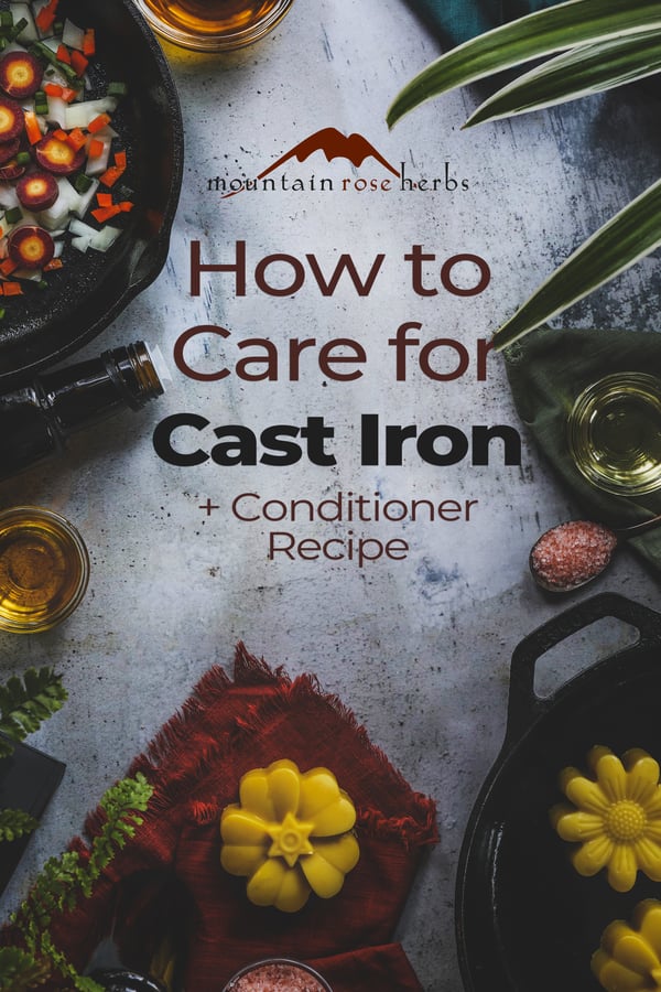 How to Season Cast Iron + Cast Iron Conditioner Recipe Pinterest pin for Mountain Rose Herbs