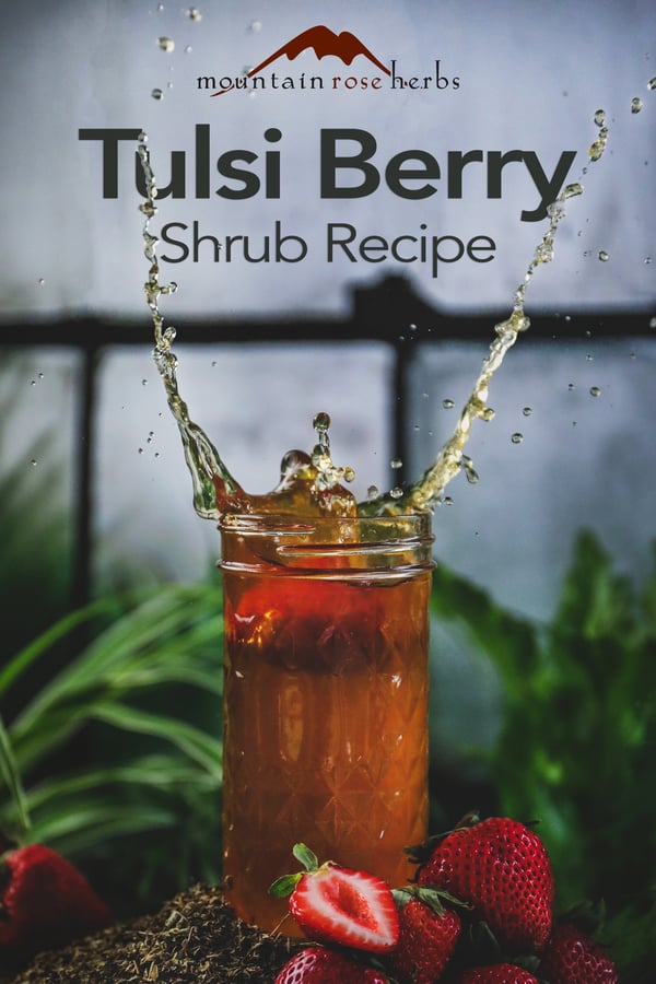 Tulsi Sipping Vinegar + Spritzer and Strawberry Shrub Cocktail Recipes Pinterest pin for Mountain Rose Herbs.