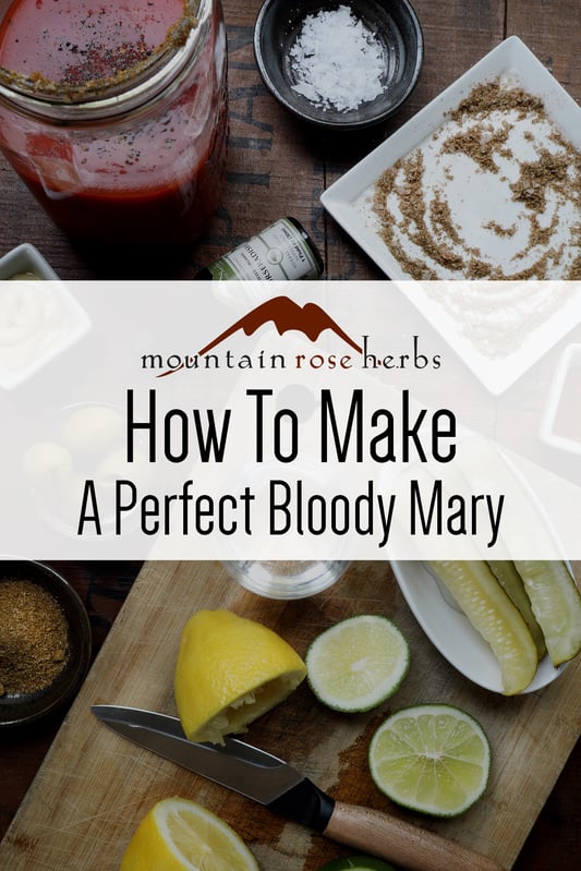 Pin for How to Make a Perfect Bloody Mary from Mountain Rose Herbs