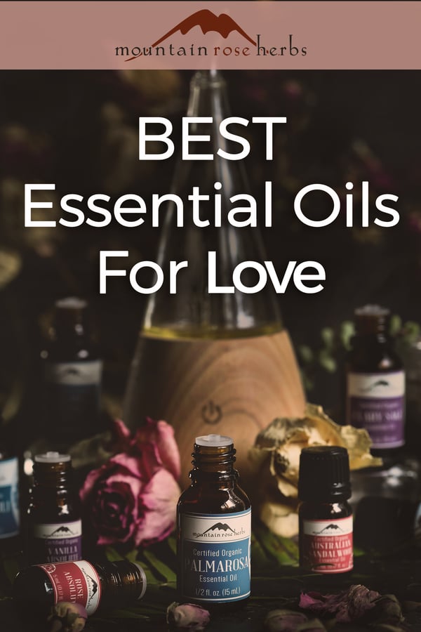 Essential Oils for Love and Romance Pinterest pin for Mountain Rose Herbs
