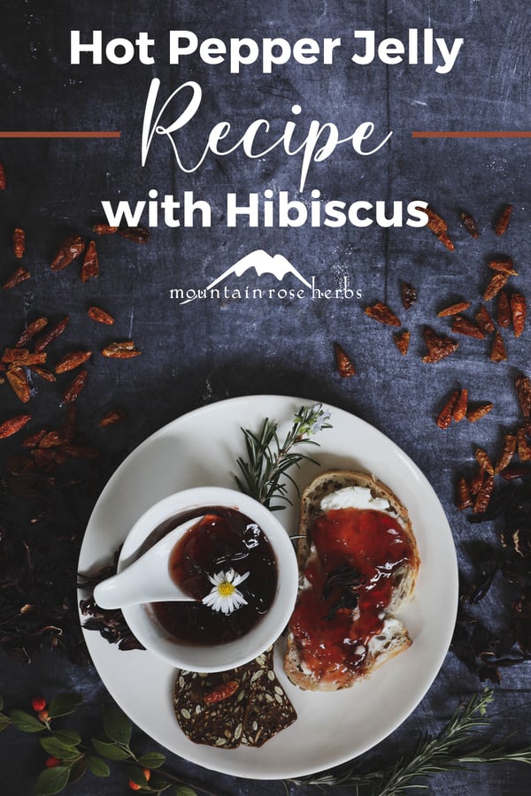 Hibiscus Flower Hot Pepper Jelly Without Pectin recipe Pinterest pin for Mountain Rose Herbs