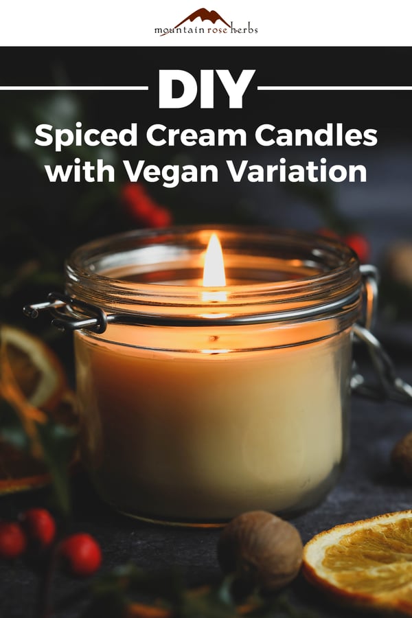 Spiced Cream Beeswax and Vegan Candle Making for the Holidays Pinterest pin for Mountain Rose Herbs