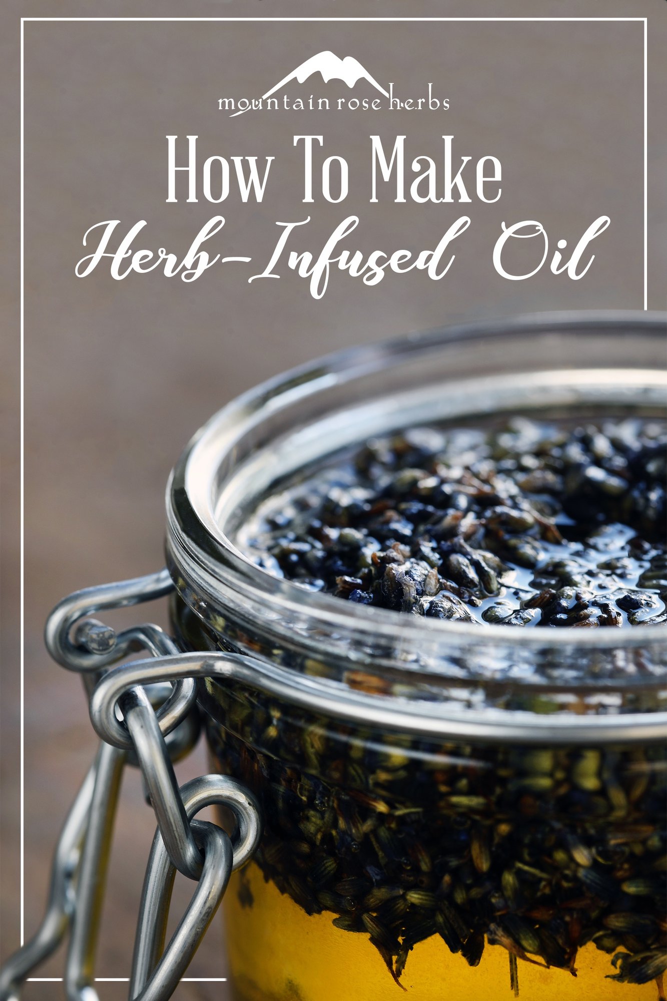 How to Make HerbInfused Oils for Cooking, Body Care & More!